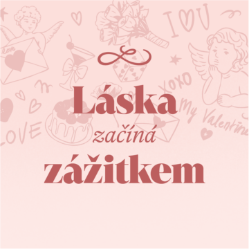 Láska začíná zážitkem – valentýnská nabídka