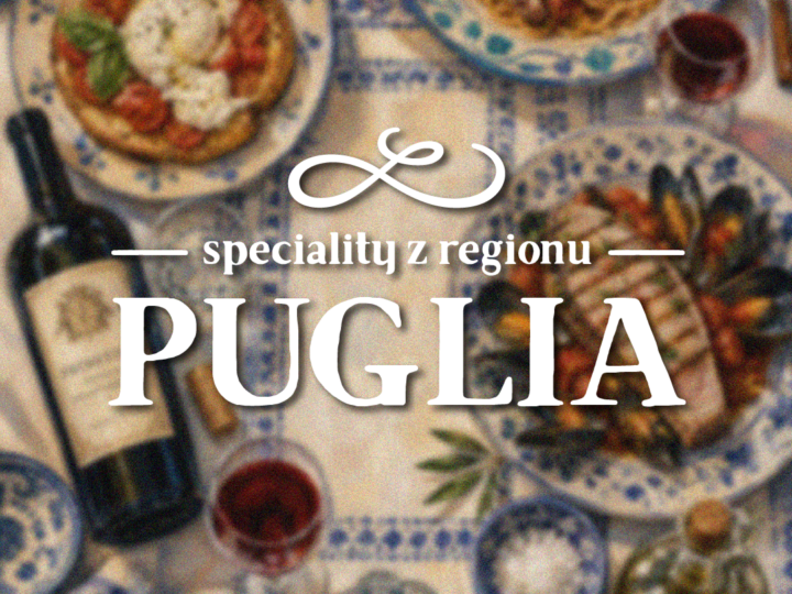 Speciality z regionu Puglia